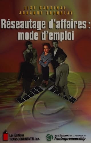 Réseautage d'affaires : mode d'emploi