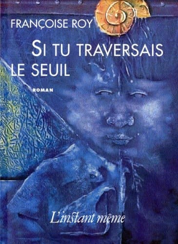 Si tu traversais le seuil roman