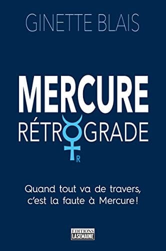 Mercure rétrograde Quand tout va de travers, c'est la faute à Mercure !