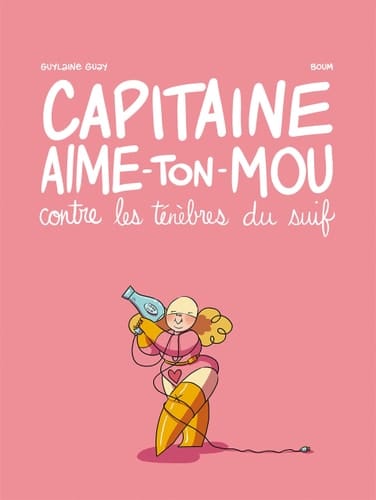 Capitaine Aime-Ton-Mou Contre les Ténèbres du Suif