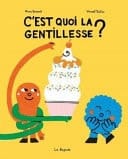 C'est quoi la gentillesse?