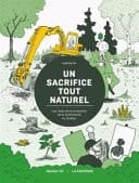 Un sacrifice tout naturel les ratés de la protection de la biodiversité au Québec