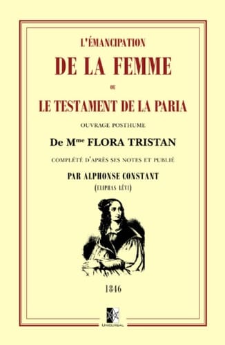 L'Émancipation de la femme: ou le Testament de la paria (French Edition)