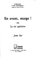 En avant, marge! ou, La vie apéritive (Collection "Voir autrement") (French Edition)