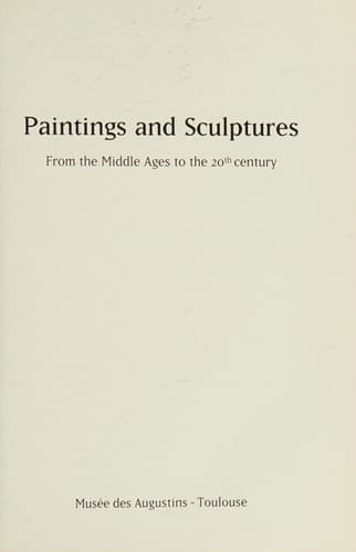 Guide Paintings and sculptures : from the Middle Ages to the 20th century