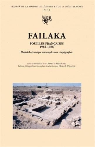 Failaka fouilles françaises, 1984-1988 : matériel céramique du temple-tour et épigraphie
