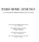Paris - Rome - Athènes le voyage en Grèce des architectes français aux XIXe et XXe siècles : Ecole nationale supérieure des beaux-arts 12 mai-18 juillet 1982 ; Pinacothèque nationale d'Athènes, Musée Alexandre Soutzos, 15 octobre-15 décembre 1982 ; The Museum of fine arts, Houston,1er juillet-4 septembre 198 ; IBM-Gallery of Science and art, New York, 2 février-24 mars 1984