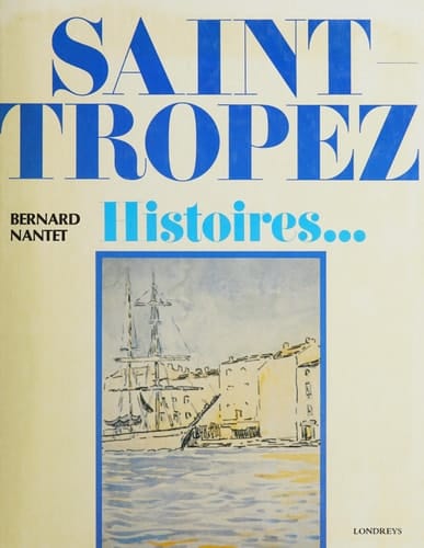 Saint-Tropez histoires ...