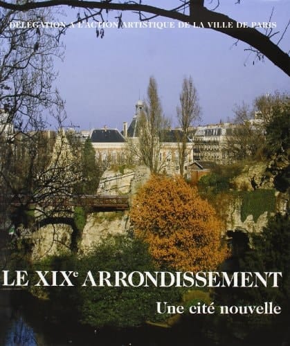 Le XIXe arrondissement une cité nouvelle