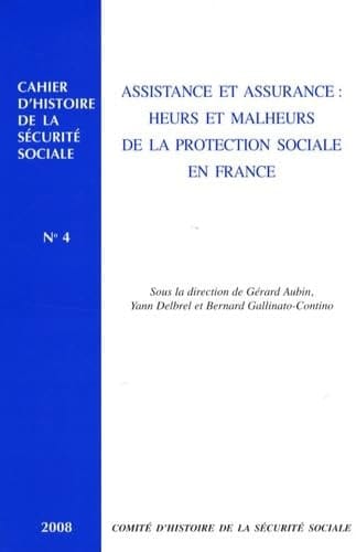 Assistance et assurance : heurs et malheurs de la protection sociale en France ; Colloque de Bordeaux, 16 , 17 et 18 novembre 2006