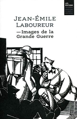 Jean-Émile Laboureur -images de la Grande Guerre