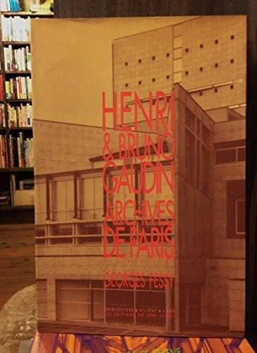 Henri & Bruno Gaudin, architectes Archives de Paris : dix neuvieme