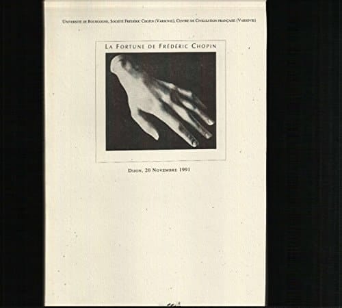 La fortune de Frédéric Chopin Dijon, 20 novembre 1991