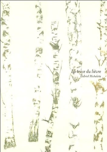 "La trace du lièvre" Gabriel Micheletti