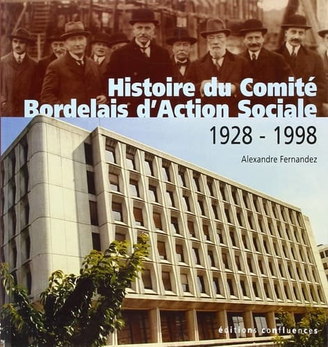 Histoire du Comité bordelais d'action sociale (1928- 1998) (French Edition)