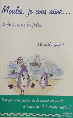 Moules, je vous aime... même sans la frite