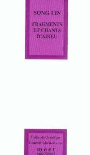 Fragments et chants d'adieu