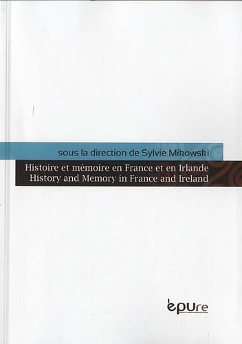 Histoire et mémoire en France et en Irlande