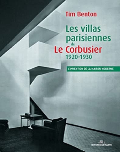 Les villas parisiennes de Le Corbusier et Pierre Jeanneret 1920-1930
