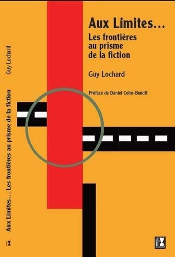 Aux limites... les frontières au prisme de la fiction