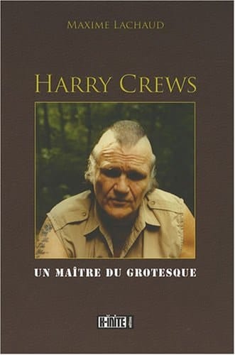 Harry Crews un maître du grotesque