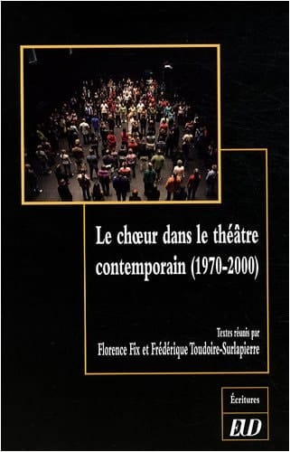 Le choeur dans le théâtre contemporain (1970-2000)