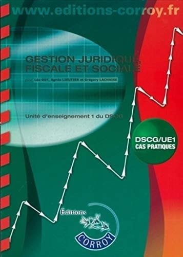 Gestion juridique, fiscale et sociale UE 1 du DSCG ; corrigé
