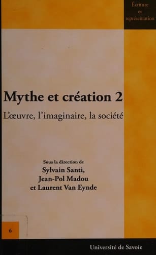 Mythe et création: L'oeuvre, l'imaginaire, la société (2)
