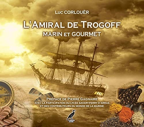 L'amiral de Trogoff marin et gourmet
