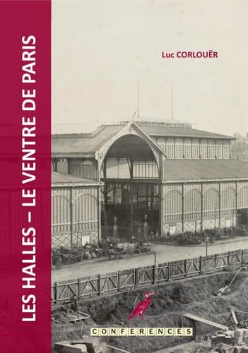 Les Halles - Le Ventre de Paris - Conférence #17: Conférence #17