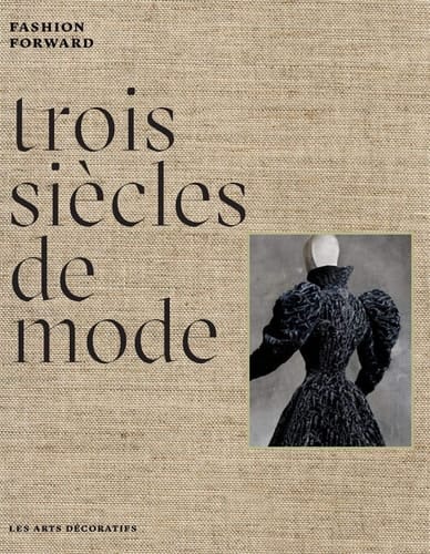Trois siècles de mode fashion forward