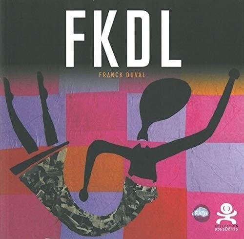 FKDL : [Franck Duval] : à Una, Colette et Timothée