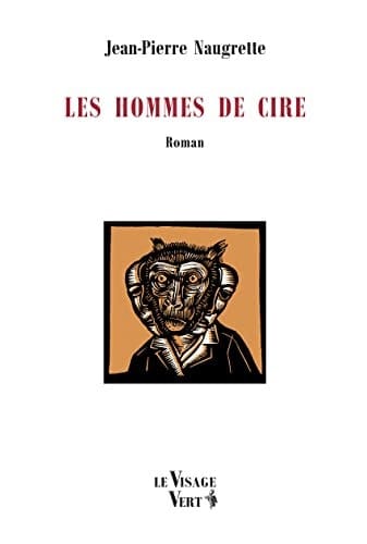 Les hommes de cire roman
