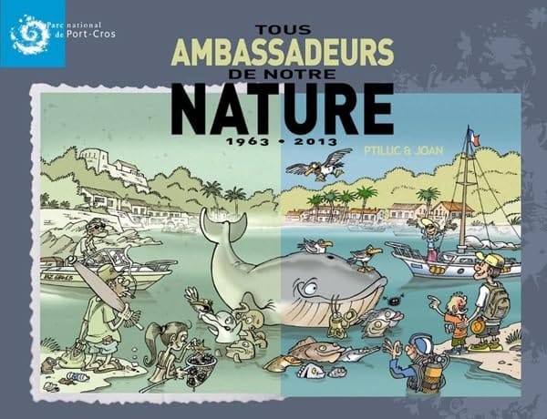 Tous ambassadeurs de notre nature 1963-2013