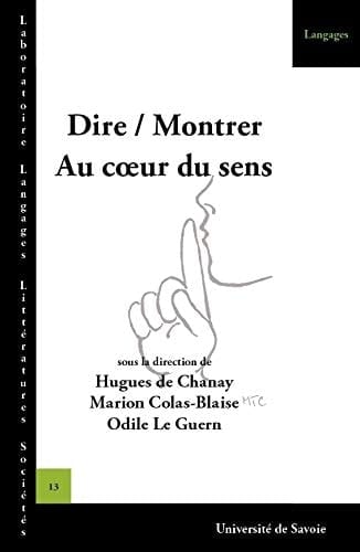Dire, montrer au coeur du sens