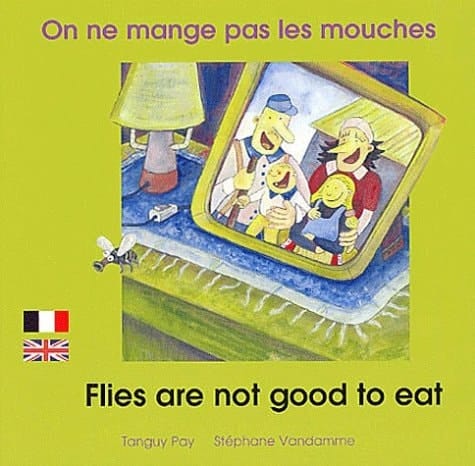 Flies are not good to eat