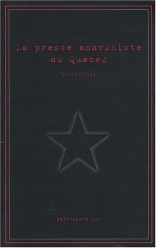 La presse anarchiste au Québec, 1976-2001