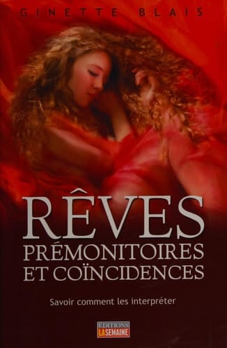 Rêves Prémonitoires et Coïncidences Savoir Comment les Interpréter