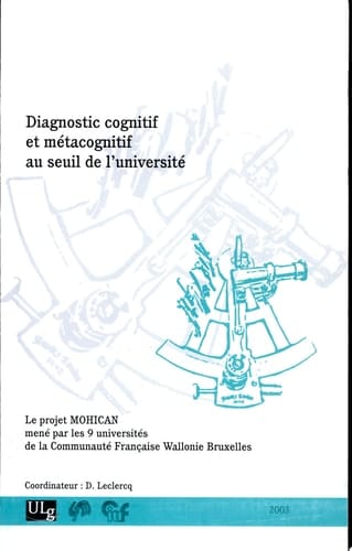 Diagnostic cognitif et métacognitif au seuil de l'université le projet MOHICAN mené par les 9 universités de la Communauté Française Wallonie Bruxelles