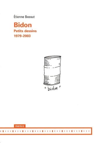 Bidon petits dessins, 1979-2003