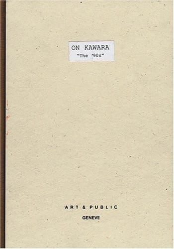 On Kawara: The 90S