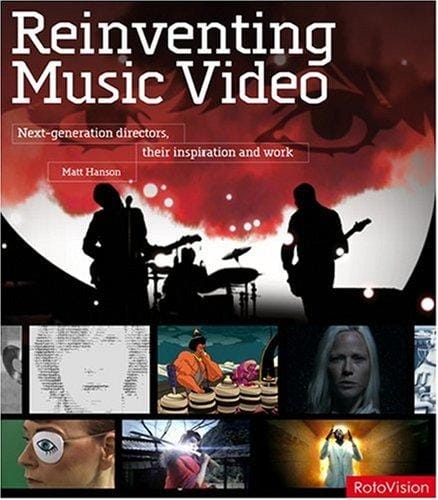 Reinventing music video: next-generation directors, their inspiration and work