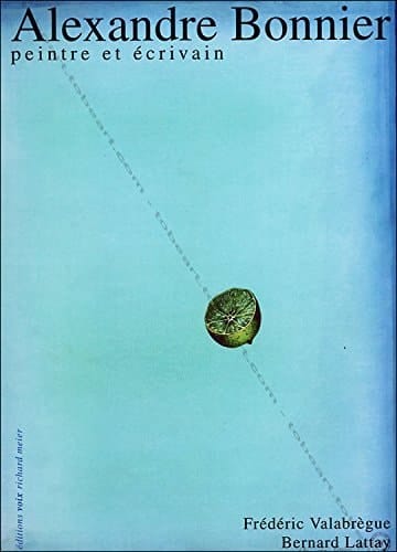 Alexandre Bonnier, peintre et écrivain, 1932-1992