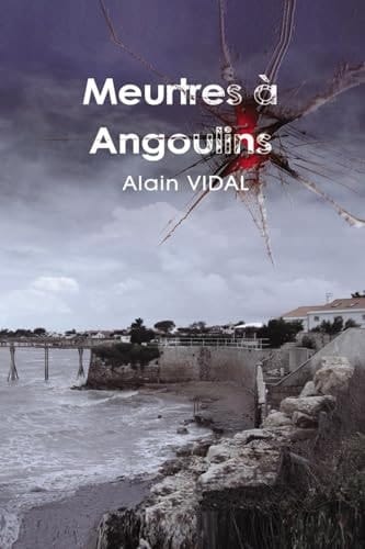 Meutres à Angoulins (French Edition)