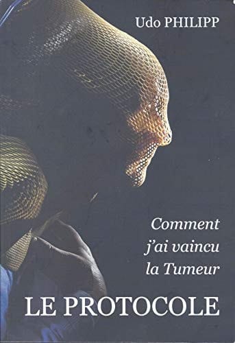 Le Protocole Comment j'ai vaincu la Tumeur