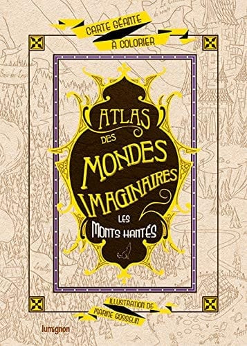 Les monts hantés Atlas des mondes imaginaires