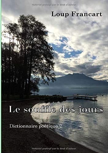 Le souffle des jours: Dictionnaire poétique 2 (French Edition)