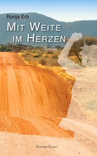 Mit Weite im Herzen Roman