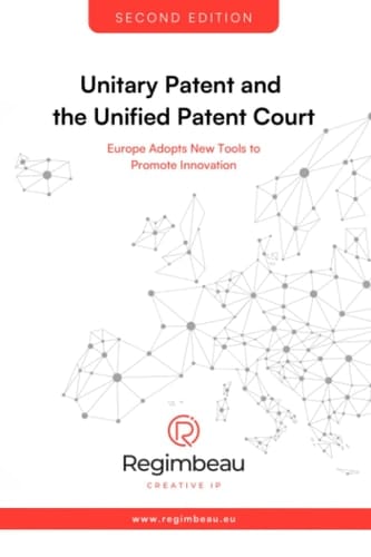 Unitary Patent and the Unified Patent Court: Europe adopts new tools to promote innovation