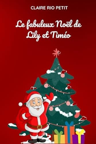 Le fabuleux Noël de Lily et Timéo